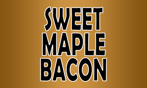 Sweet Maple Bacon